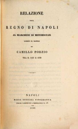 Relazione del regno di Napoli al Marchese di Mondesciar, Vicerè di Napoli : tra 1577 e 1579
