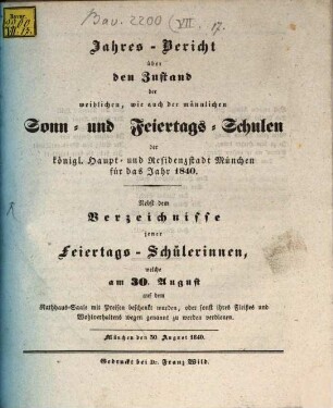 Jahres-Bericht über den Zustand der männlichen, wie auch der weiblichen Sonn- und Feiertags-Schulen der Königl. Haupt- und Residenzstadt München : für das Jahr ... 1839/40 (1840)