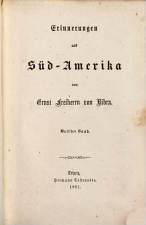 Erinnerungen aus Süd-Amerika, Dritter Band