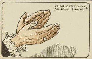 "Oh, das ist schön! bravo! Sehr schön! bravissimo!"