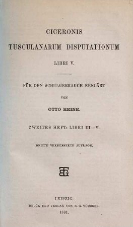 Ciceronis Tusculanarum disputationum libri V, 2. Libri III - V
