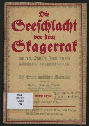Die Seeschlacht vor dem Skagerrak - am 31. Mai / 1. Juni 1916