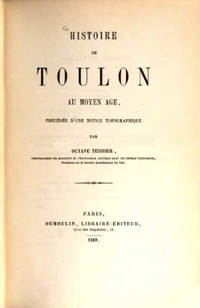 Histoire de Toulon au moyen âge, précédée d'une notice topographique