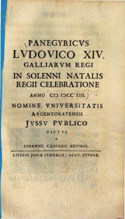 Panegyricvs Lvdovico XIV. Galliarvm Regi In Solenni Natalis Regii Celebratione : Anno M DCC XIII.