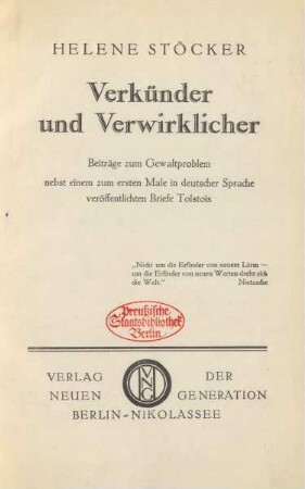 Verkünder und Verwirklicher : Beiträge zum Gewaltproblem nebst einem zum ersten Male in deutscher Sprache veröffentlichten Briefe Tolstois