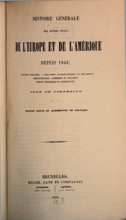 Histoire générale des divers états de l'Europe et de l'Amerique depuis 1848 : Orné de portraits