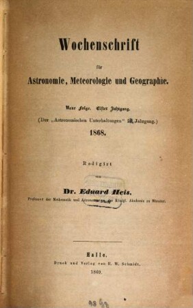 Wochenschrift für Astronomie, Meteorologie und Geographie. 11 = Jg. 22 des Gesamtw. 1868