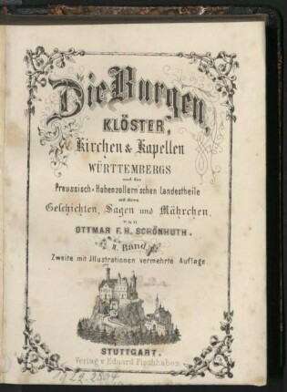 2: Die Burgen, Klöster, Kirchen und Kapellen Württembergs und der preußisch-hohenzollern'schen Landestheile mit ihren Geschichten, Sagen und Mährchen