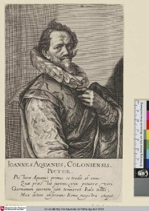 Ioannes Aquanus Coloniensis Pictor [Hans von Aachen]