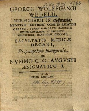 Georgii Wolffgangi Wedelii ... Propempticon Inaugurale De Nvmmo C. C. Avgvsti Aenigmatico ..., I.