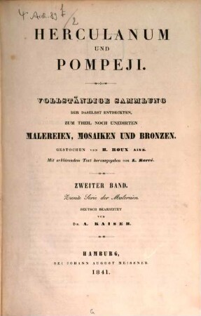 Herculanum und Pompeji : vollständige Sammlung der daselbst entdeckten, zum Theil noch unedirten Malereien, Mosaiken und Bronzen, 2. Zweite Serie der Malereien