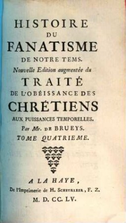 Histoire Du Fanatisme De Notre Tems, 4