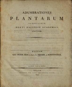 Adumbrationes plantarum nonnullarum horti Halensis academici selectarum : accedit tabula aenea