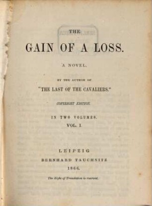 The Gain of a Loss : A Novel. By the Author of "The Last of the Cavaliers.". I