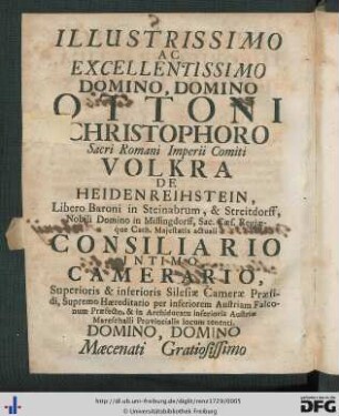 Illustrissimo Ac Excellentissimo Domino, Domino Ottoni Christophoro Sacri Romani Imperii Comiti Volkra De Heidenreihstein ...
