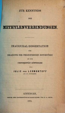 Zur Kenntniss der Methylenverbindungen : V. Julie v. Lermontoff aus St. Petersburg. Inaug. Diss.