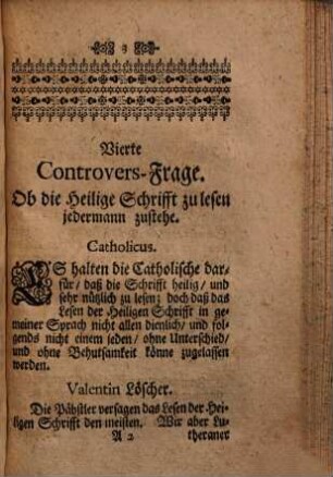 Der abgewiesene Krausoldus Samt Seinem hinckenden Valentin Löscher, Der Das Liecht der Catholischen Lehre durch seine ungegründte Schrifft (Abgewiesener Demas genannt) Vergeblich zu erlöschen, und zu vertilgen gesucht hat : Vierte Abhandlung. Von den Apostolische[n] Traditionibus, und mündlichen Wort Gottes