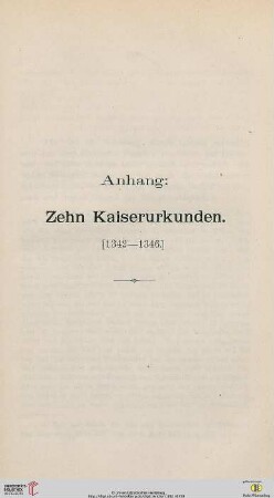 Anhang: Zehn Kaiserurkunden [1342-1346]