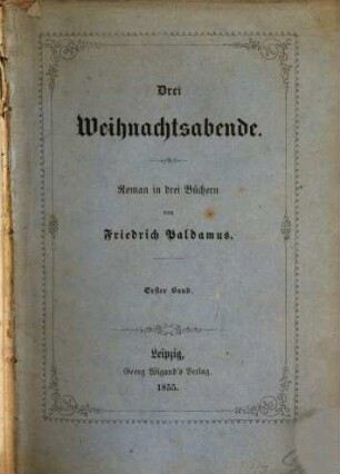 Drei Weihnachtsabende : Roman in 3 Büchern von Friedrich Paldamus, 1