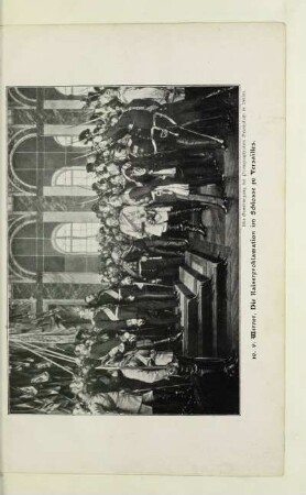 10. v. Werner, Die Kaiserproklamation im Schlosse zu Versailles