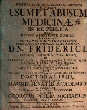 Dissertatio Inauguralis Medica Exhibens Usum Et Abusum Medicinae In Re Publica