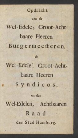 Opdracht aan de Wel-Edele, Groot-Achtbaare Heeren Burgermeesteren, ...