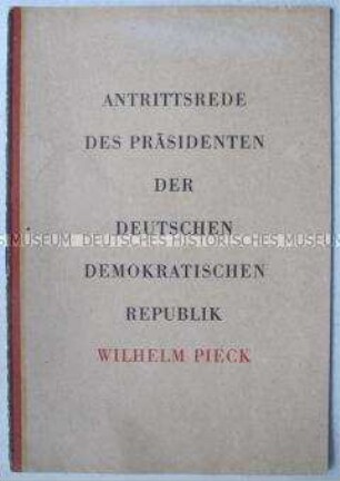 Antrittsrede von Wilhelm Pieck anlässlich der Gründung der DDR