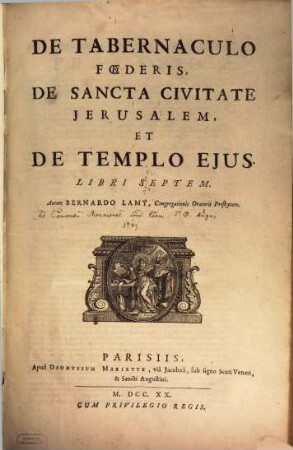 De tabernaculo foederis, de sancta civitate Jerusalem et de templo eius : libri VII