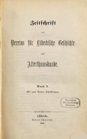 Zeitschrift des Vereins für Lübeckische Geschichte und Altertumskunde. 5. 1888