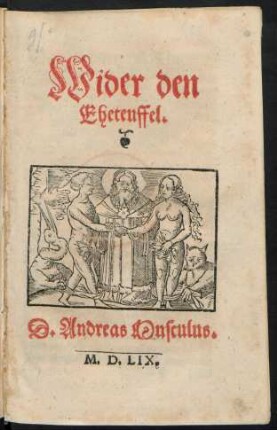 Wider den || Eheteuffel.|| D. Andreas Musculus.||