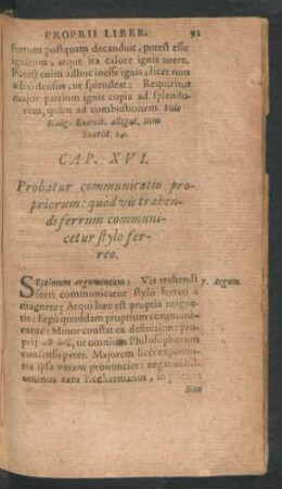 Cap. XVI. Probatur communicatio propriorum: quod vis trahendi ferrum communicetru stylo ferreo.