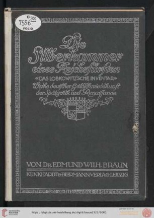 Die Silberkammer eines Reichsfürsten (das Lobkowitz'sche Inventar) : Werke deutscher Goldschmiedekunst der Spätgotik und Renaissance