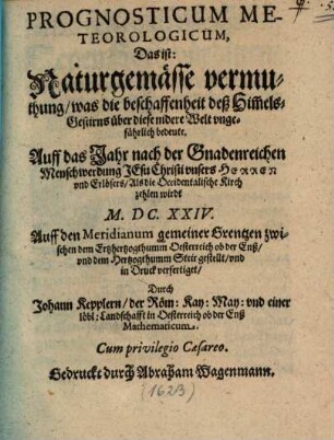 Prognosticum meteorologicum ... auff das Jahr ... 1624