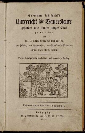 Erdmann Hülfreich's Unterricht für Bauersleute gesundes und starkes junges Vieh zu erziehen