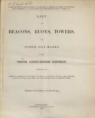 List of beacons, buoys, towers and other day-marks in the Tenth Light-House District, embracing the American shores and waters of the St. Lawrence River, Lake Ontario, Niagara River, Lake Erie, and the lower part of Detroit River. 1890