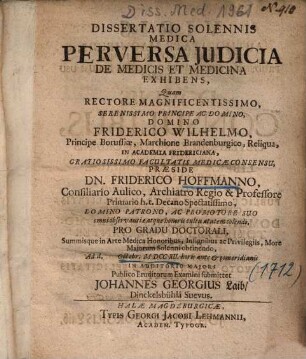 Dissertatio Solennis Medica Perversa Judicia De Medicis Et Medicina, Exhibens