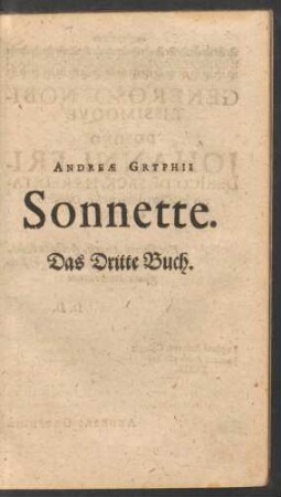 Andreae Gryphii Sonnette. Das Dritte Buch.