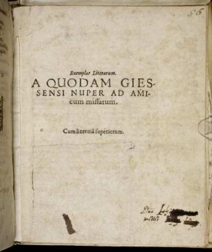Exemplar Literarum : A Quodam Giessensi Nuper Ad Amicum missarum ; Cum licentia superiorum