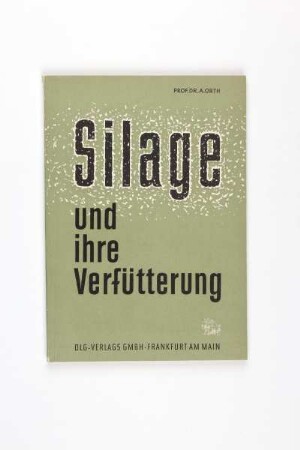 Silage und ihre Verfütterung