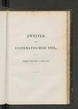 Zweiter oder Systematischer Teil. Nebst einem Anhang.