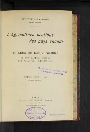 10.1910, Premier Semestre: L' agriculture pratique des pays chauds : revue mensuelle d'agronomie tropicale, cultures élevage, productions naturelles, végétales et animales