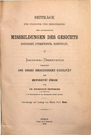 Beiträge zur Statistik und Behandlung der angebornen Missbildungen des Gesichts (Hasenscharte, Unterlippenfistel, Gesichtsspalte) : Inaug.-Diss.