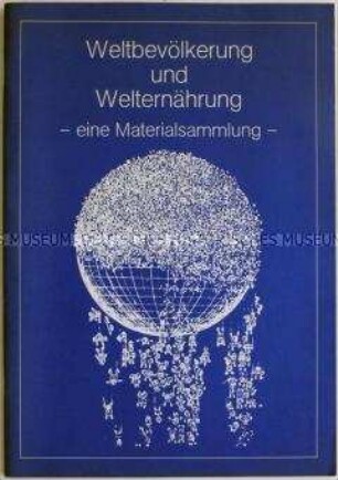 Materialsammlung der "Nordelbischen Arbeitsgemeinschaft der Referenten für kirchliche Entwicklungshilfe" zum Thema Weltbevölkerung und Ernährung - Sachkonvolut
