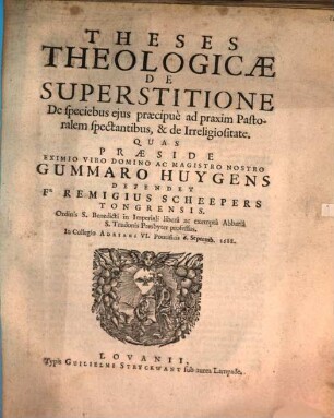 Theses theologicae de superstitione : de speciebus eius praecipue ad praxim pastoralem spectantibus, & de irreligiositate