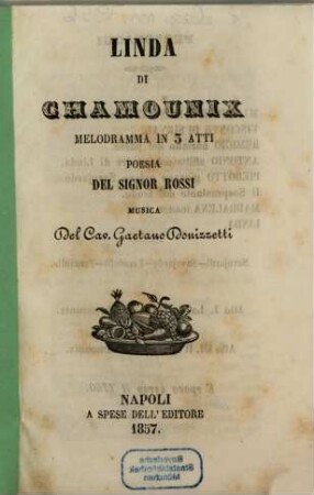 Linda di Chamounix : melodramma in 3 atti