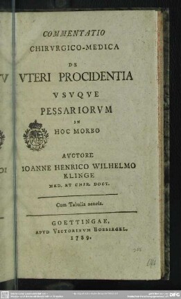 Commentatio Chirurgico-Medica De Uteri Procidentia Usuque Pessariorum In Hoc Morbo