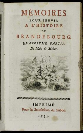 4: Mémoires Pour Servir A L'Histoire De Brandebourg. Quatrieme Partie