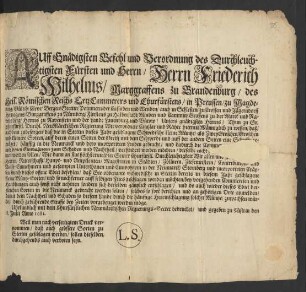 Auff Gnädigsten Befehl und Verordnung des Durchleuchtigsten Fürsten und Herrn ... Friederich Wilhelms/ Marggraffens zu Brandenburg ...