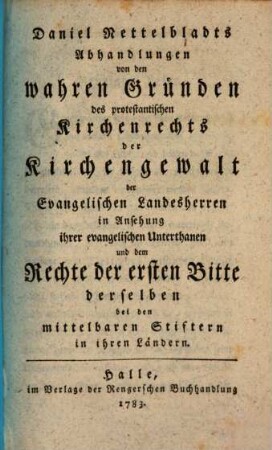 Abhandlungen von den wahren Gründen des protestantischen Kirchenrechts, der Kirchengewalt der evangelischen Landesherren