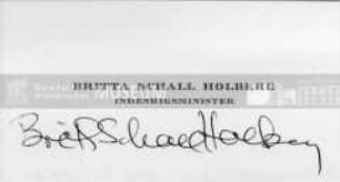 Autograph von Britta Schall-Holberg, dänische Ministerin
